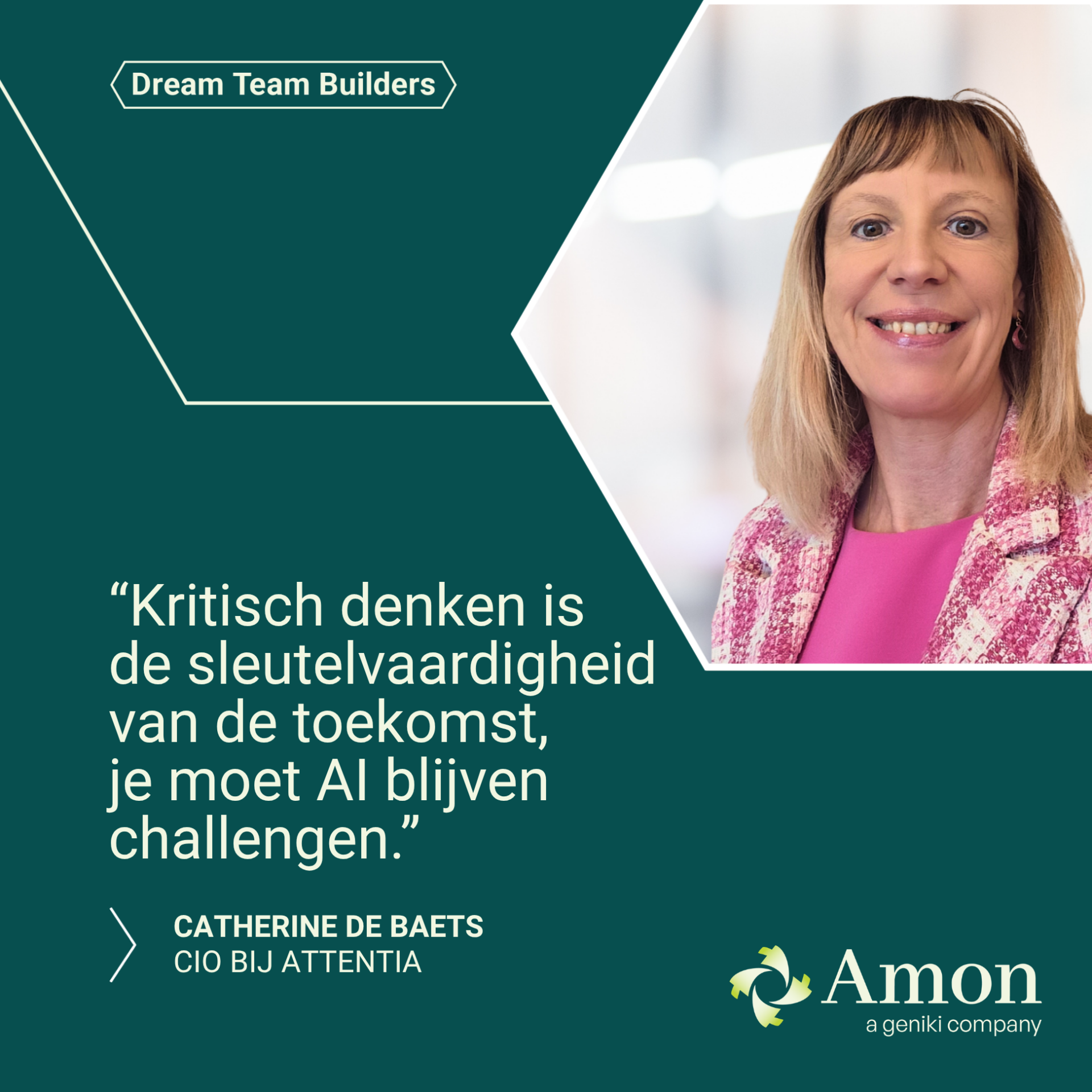 Catherine De Baets CIO Attentia Amon Headhunters in ICT & Digital Dream Team Builders